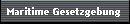 Maritime Gesetzgebung