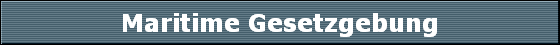 Maritime Gesetzgebung