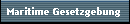 Maritime Gesetzgebung